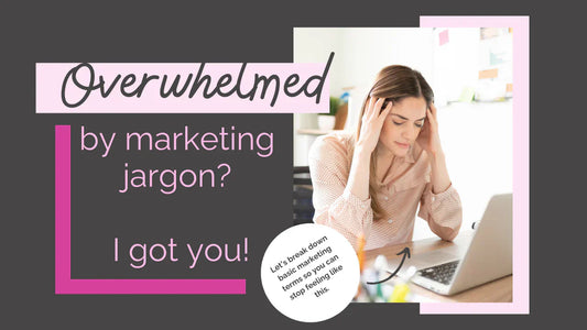 Overwhelmed by marketing jargon? Let's break down the basics