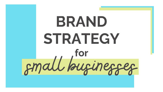 Navigating the Online Marketplace: Brand Strategy for Small Businesses