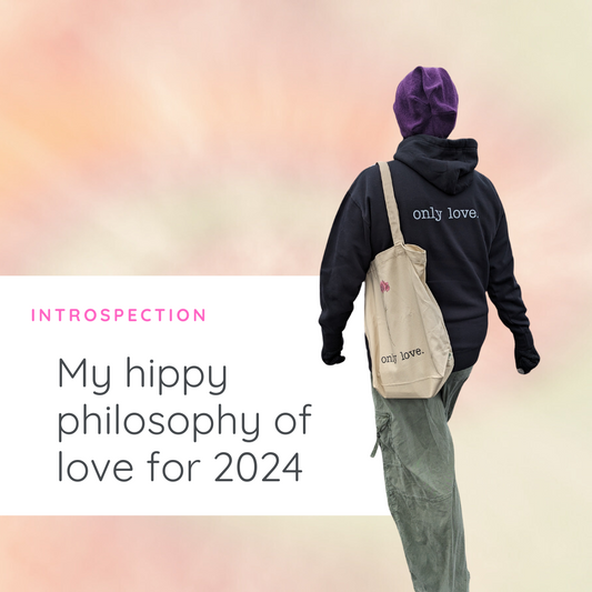 A hippy philosophy of love for 2024
