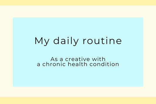 Typical daily routine as a creative person with hEDS - 30 day blogging challenge day 3