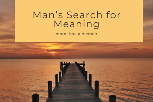 Why "Man's Search for Meaning" is one of my favorite books - 30 day blogging challenge day 9