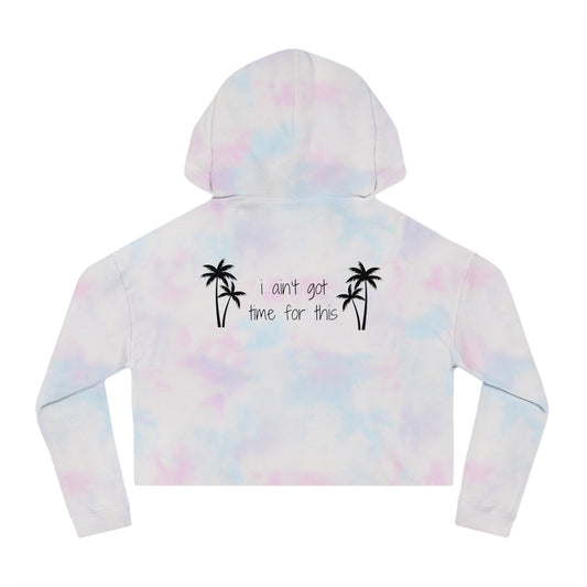 Tropical 'I Ain't Got Time for This' Cropped Hoodie, Trendy Women's Pullover, Casual Wear, Summer Fashion, Gift for Her